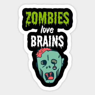 Zombies love brains Sticker